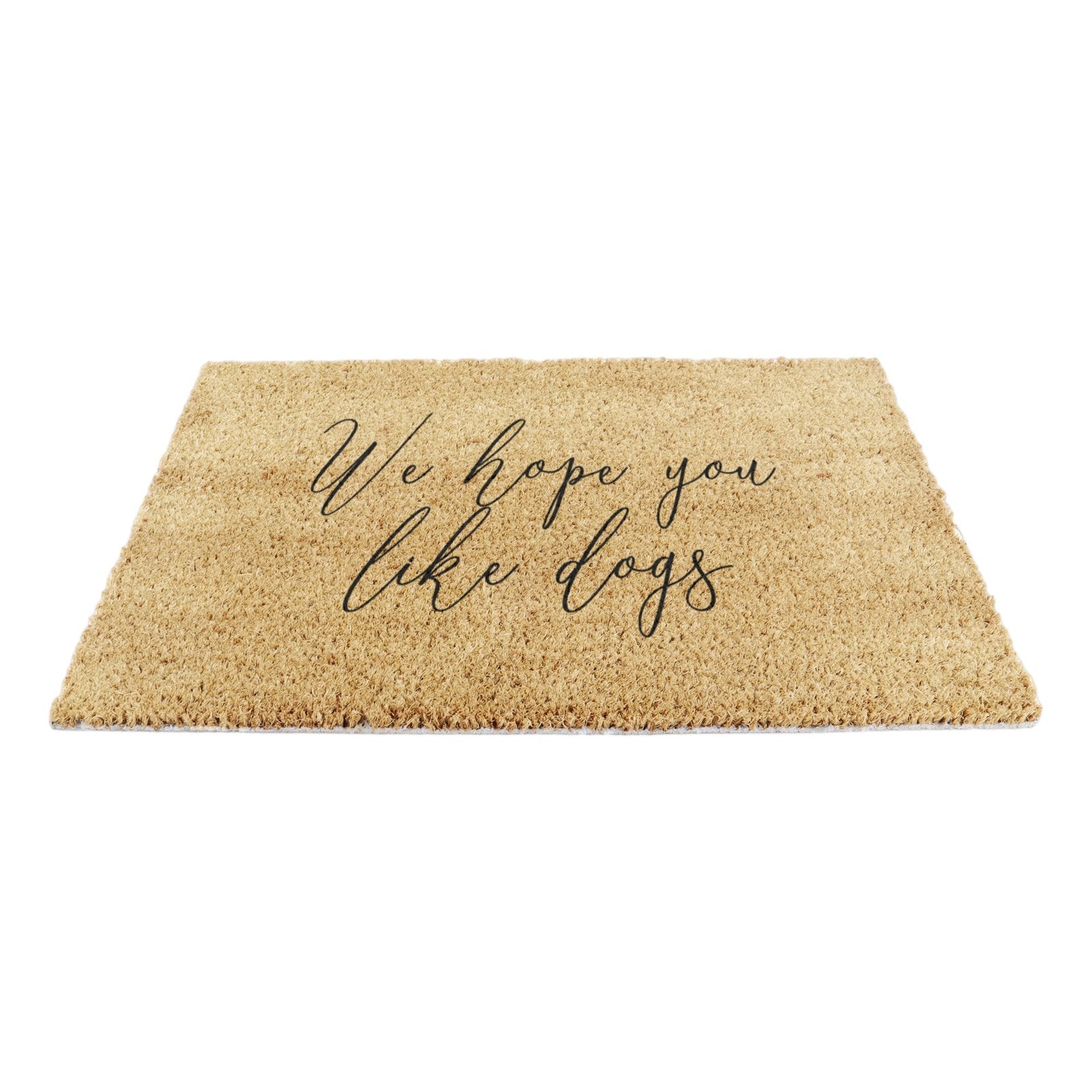 We Hope You Like Dogs Doormat