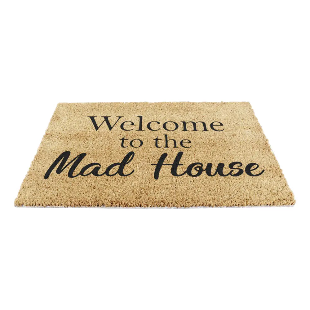 Welcome To The Mad House Doormat