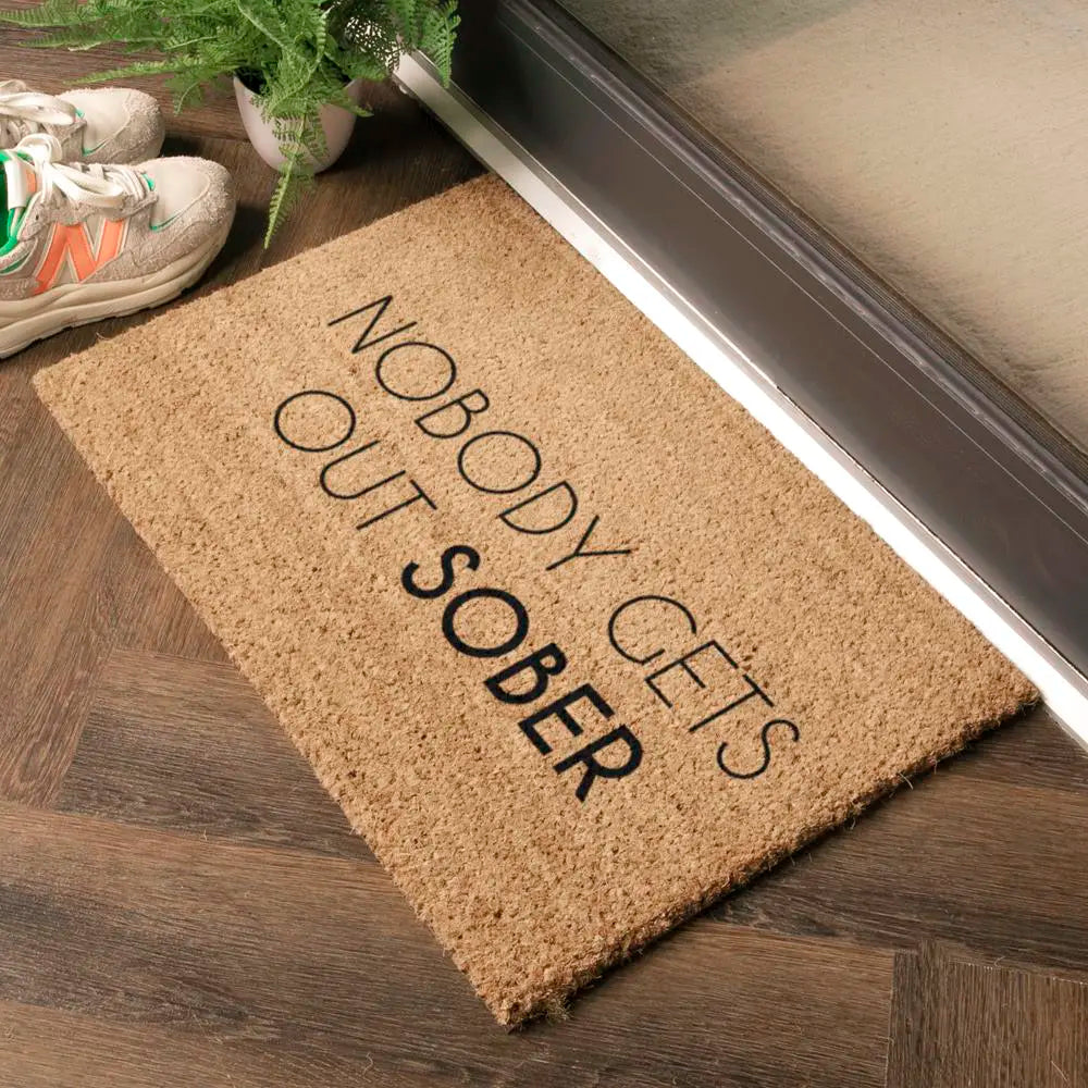 Nobody Gets Out Sober Doormat