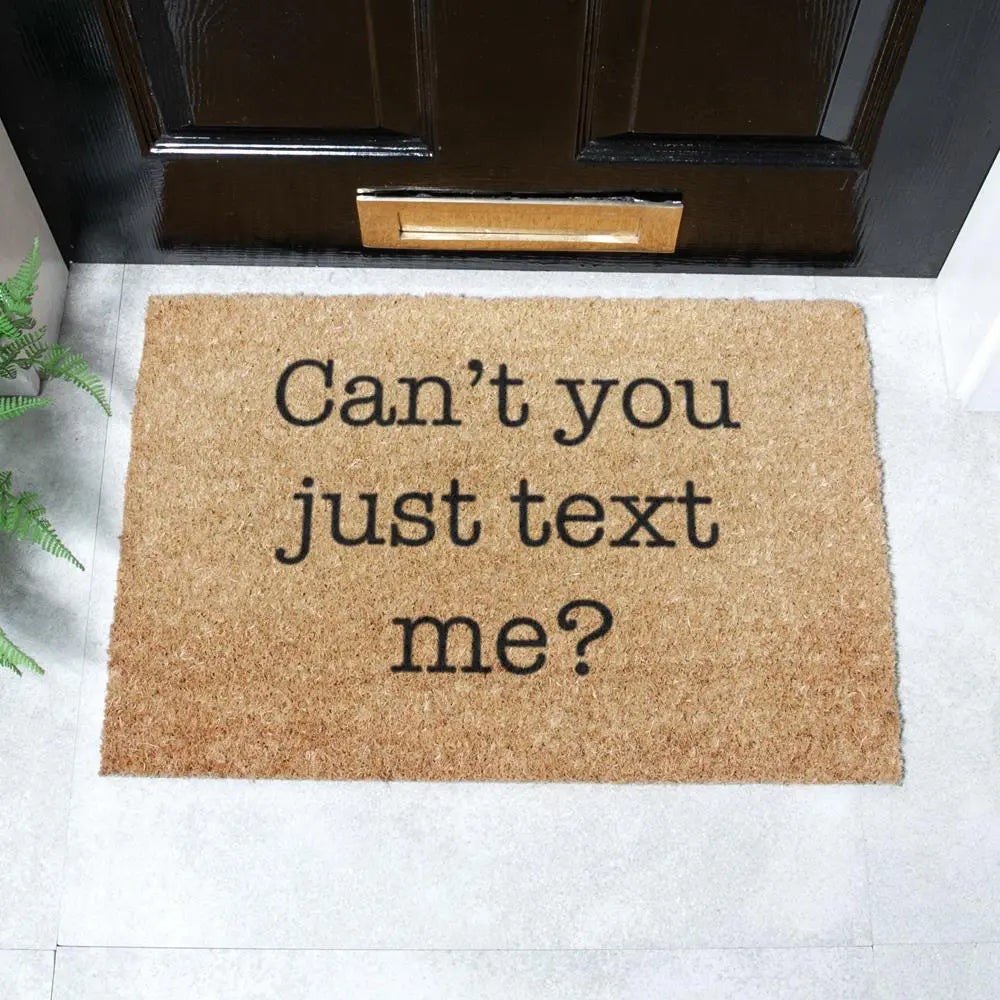 Can't You Just Text Me Doormat
