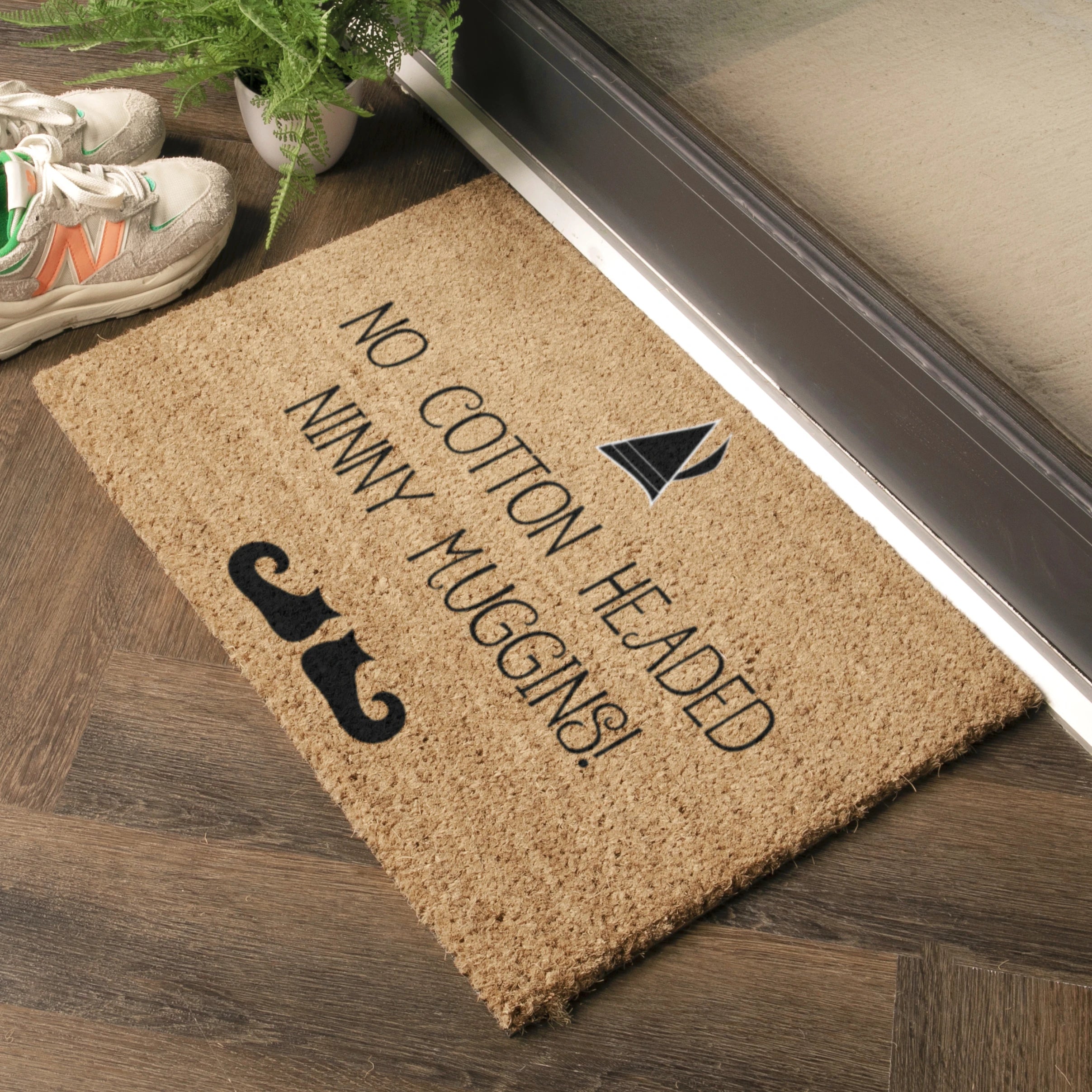 No Cotton Headed Ninny Muggins Doormat