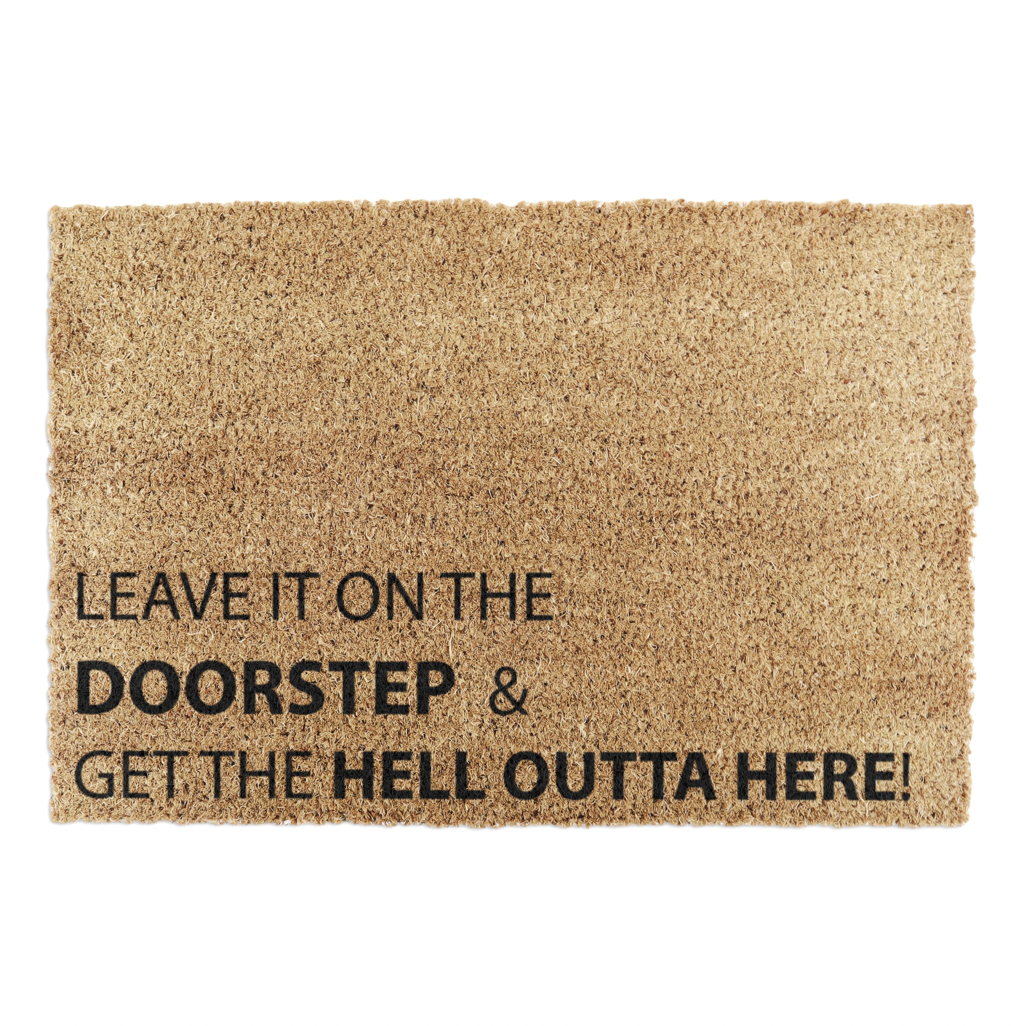 Leave It On The Doorstep & Get The Hell Outta Here Doormat