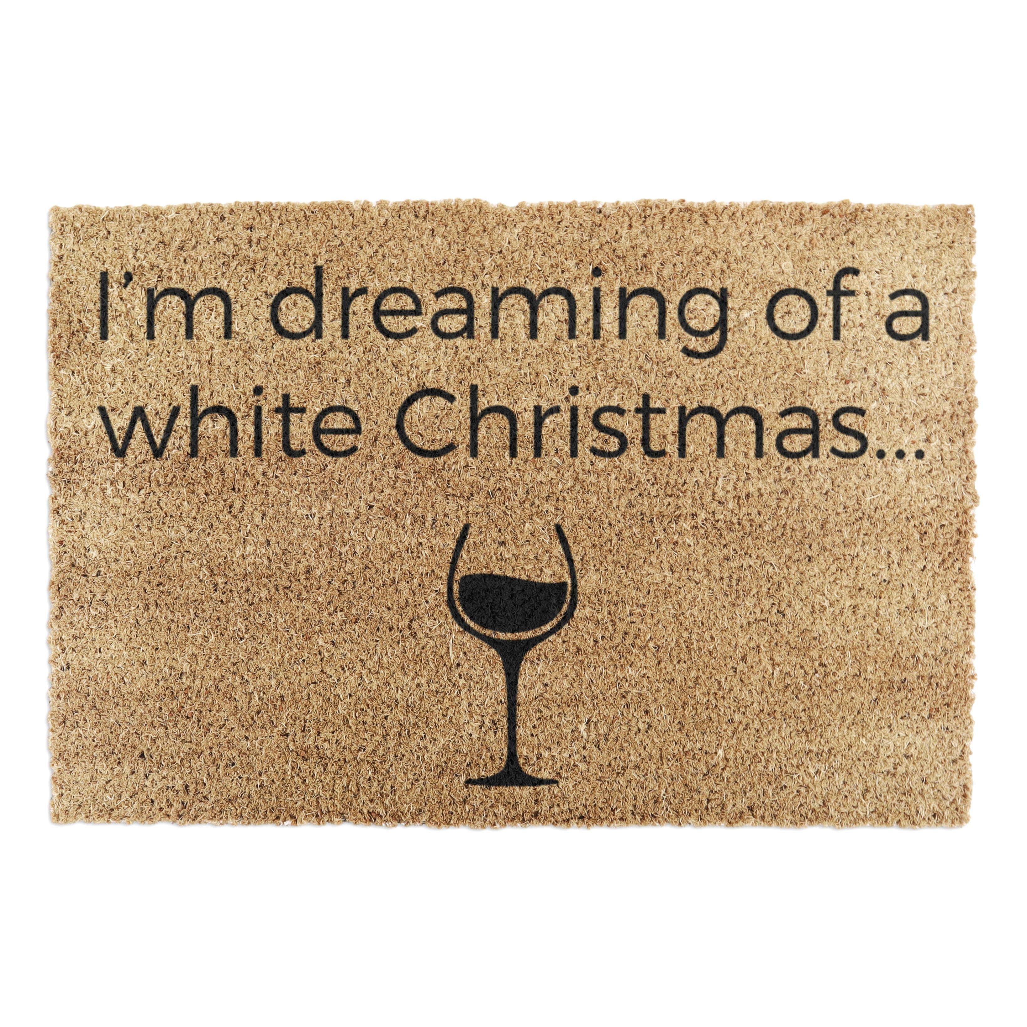 I'm dreaming of a White Wine Christmas Doormat