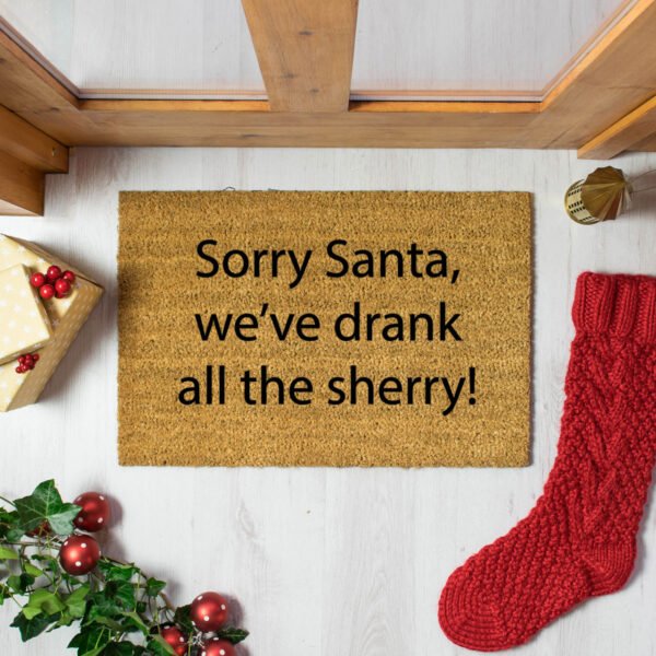 Sorry Santa, We Drank All The Sherry Doormat