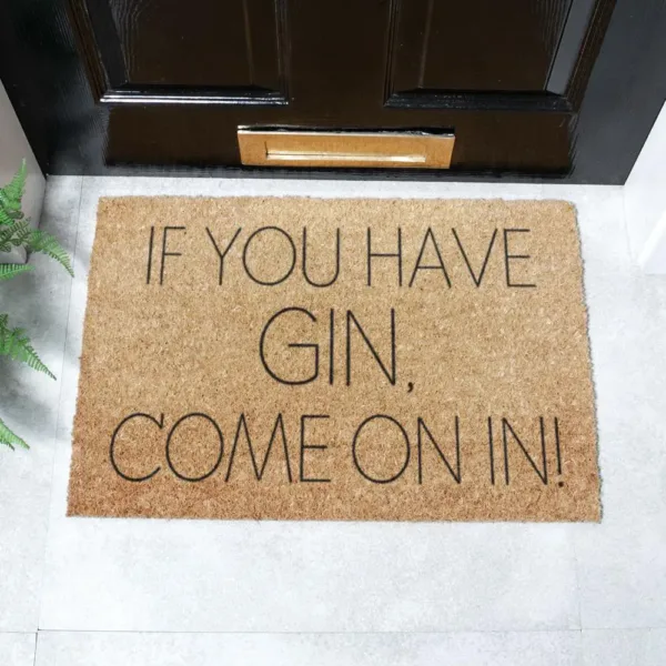 If You Have Gin Come On In Doormat