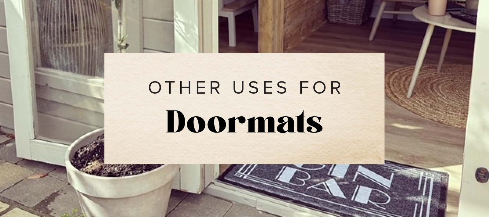 Creative Uses for Doormats Around the Home & Garden