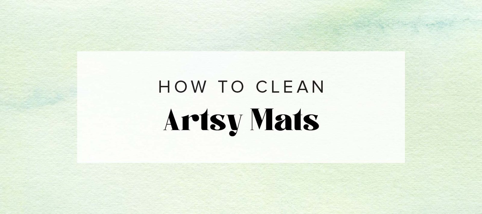 Blog images how to clean artsy mats